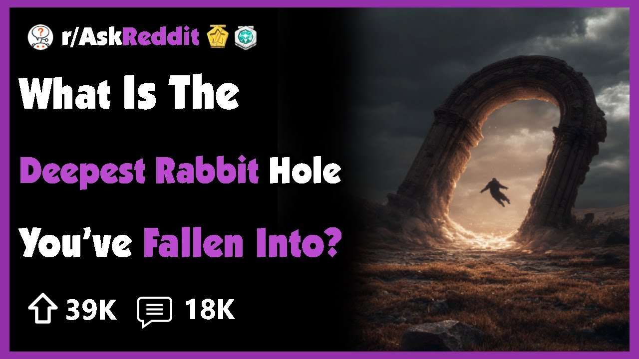 What Is The Deepest Internet Rabbit Hole You’ve Ever Fallen Into?