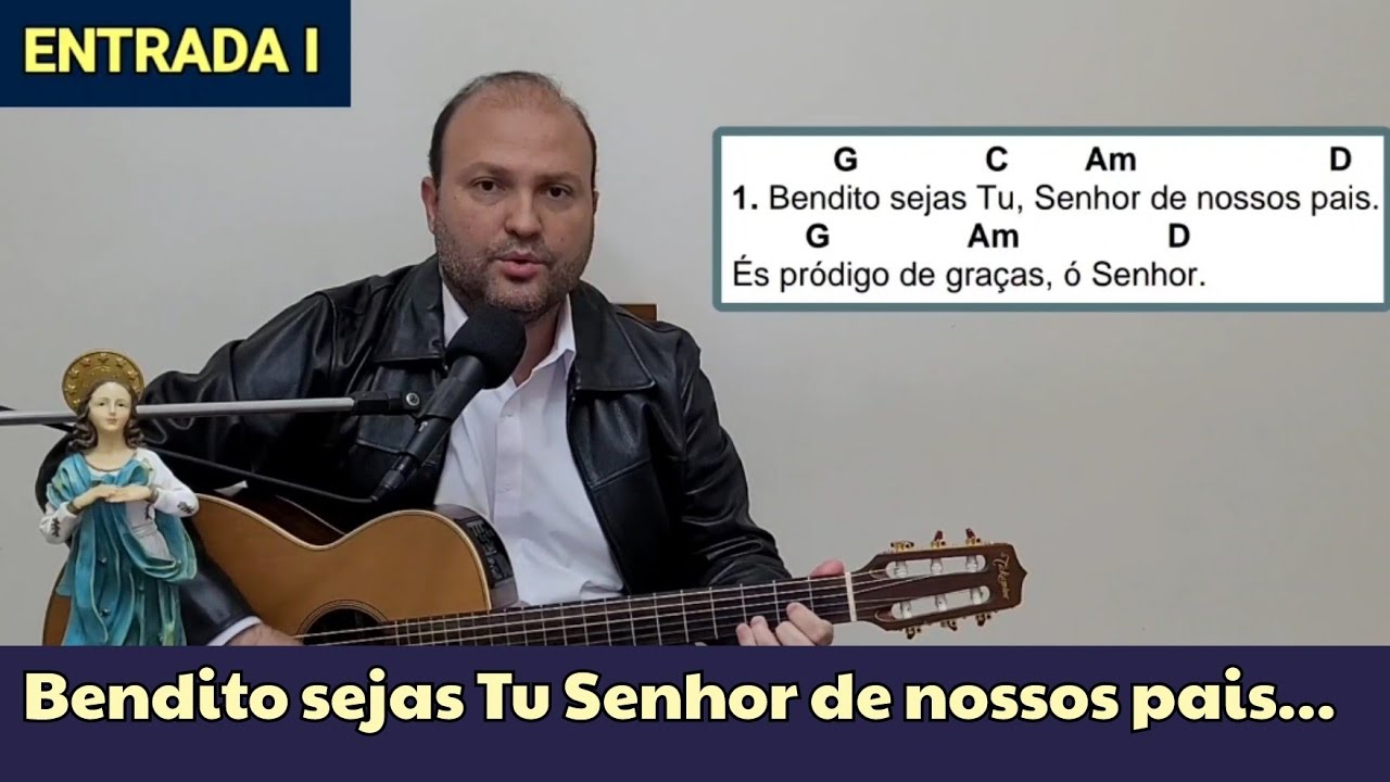 BENDITO SEJAS TU SENHOR DE NOSSOS PAIS Cifra Canto de ENTRADA SANTÍSSIMA TRINDADE Missa 12/06/22