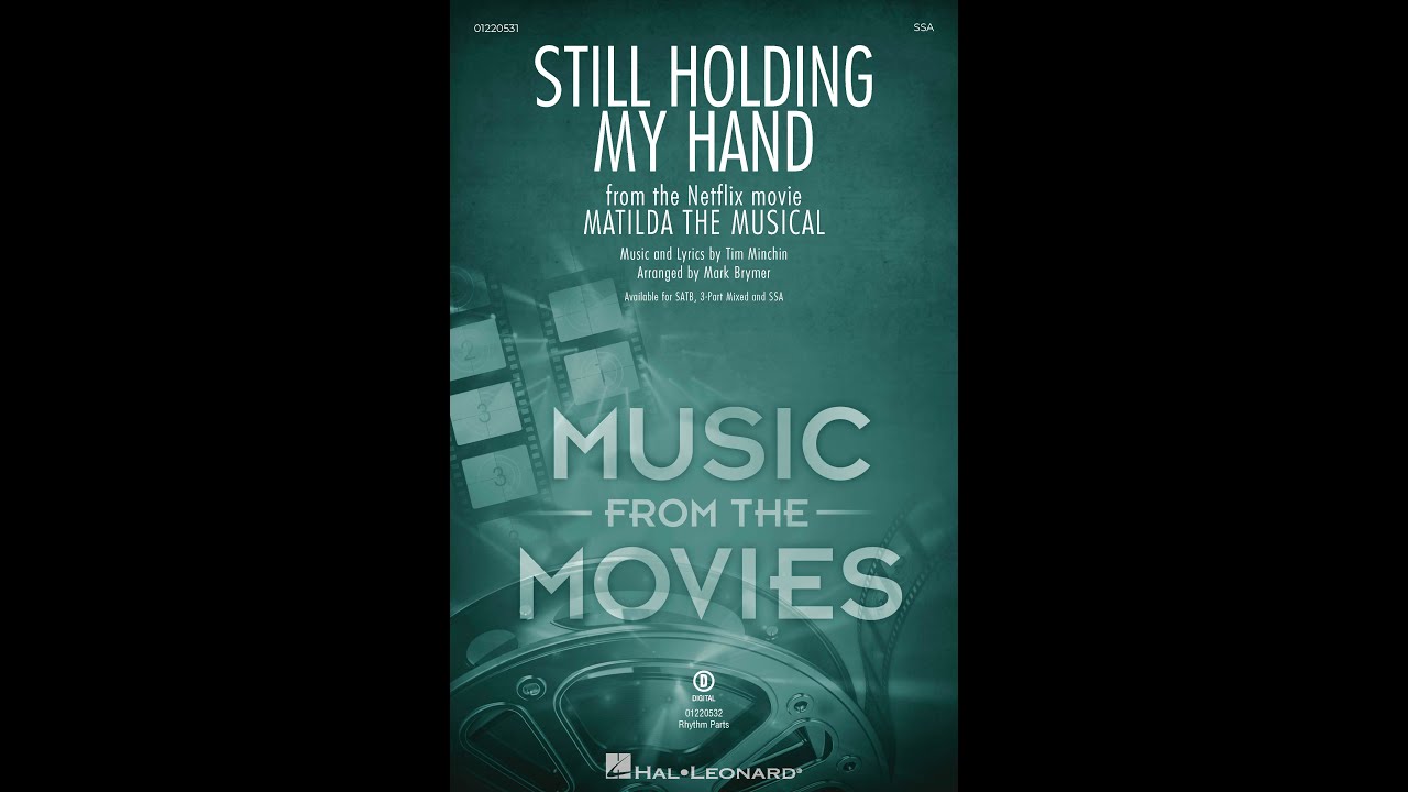 Still Holding My Hand (from Matilda the Musical) (SSA Choir) - Arranged by Mark Brymer