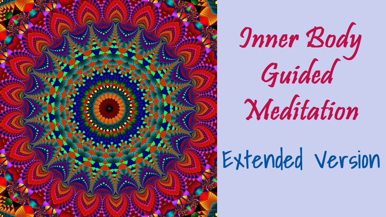 Inner Body Guided Meditation ~ Extended Version