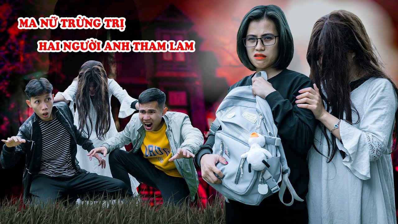 Ma Nữ Trừng Trị Hai Người Anh Tham Lam Đuổi Em Gái Ra Khỏi Nhà - Phim Ma Táo Đen TV