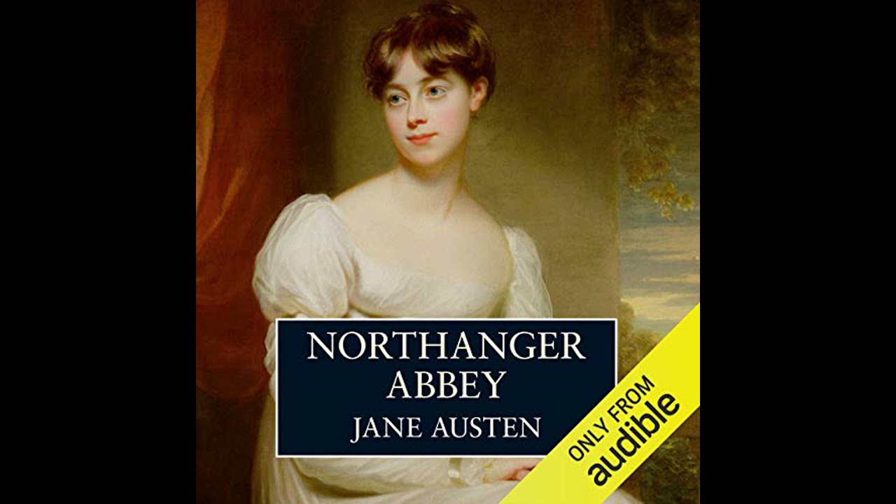 Northanger Abbey by Jane Austen | Free Audiobook