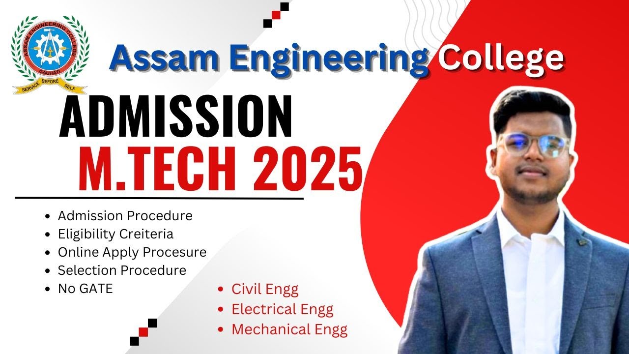 M.Tech admission in assam engineering collage 2025 || full procedure 2025 || selection procedure.