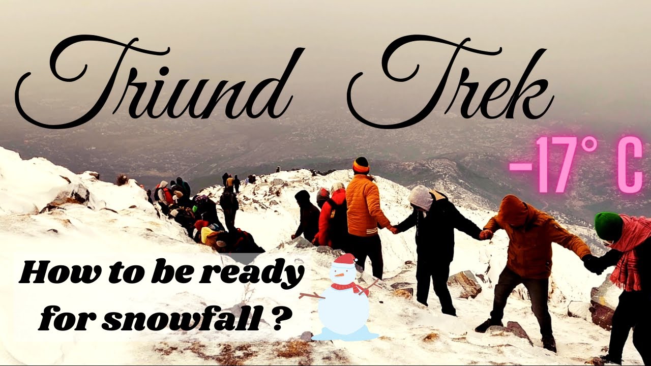 Triund Trek at -17&deg; C |  Blizzard in Triund | Triund Trek in Winters | How to be ready for snowfall?