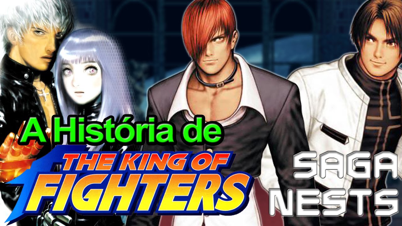 A História de The King Of Fighter - 2/3 - Saga NESTS