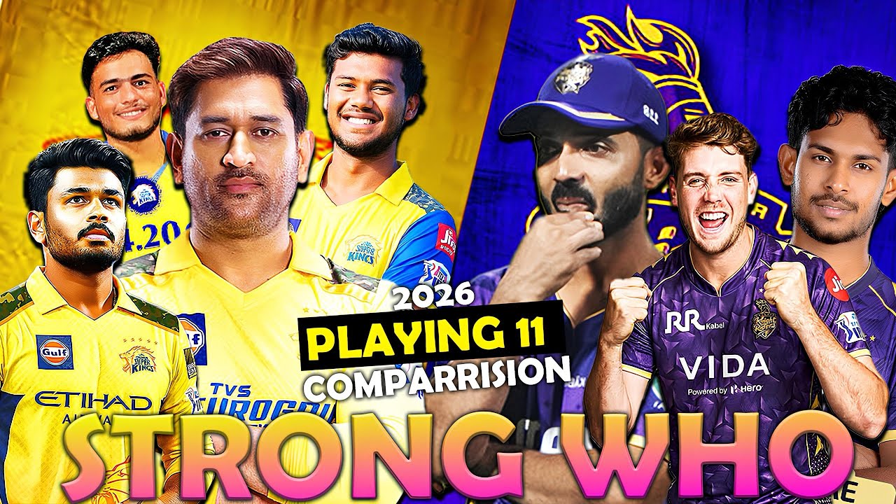 CSK vs kkr playing 11 comparison 2026 | STRONG WHO | CSK vs KKR 