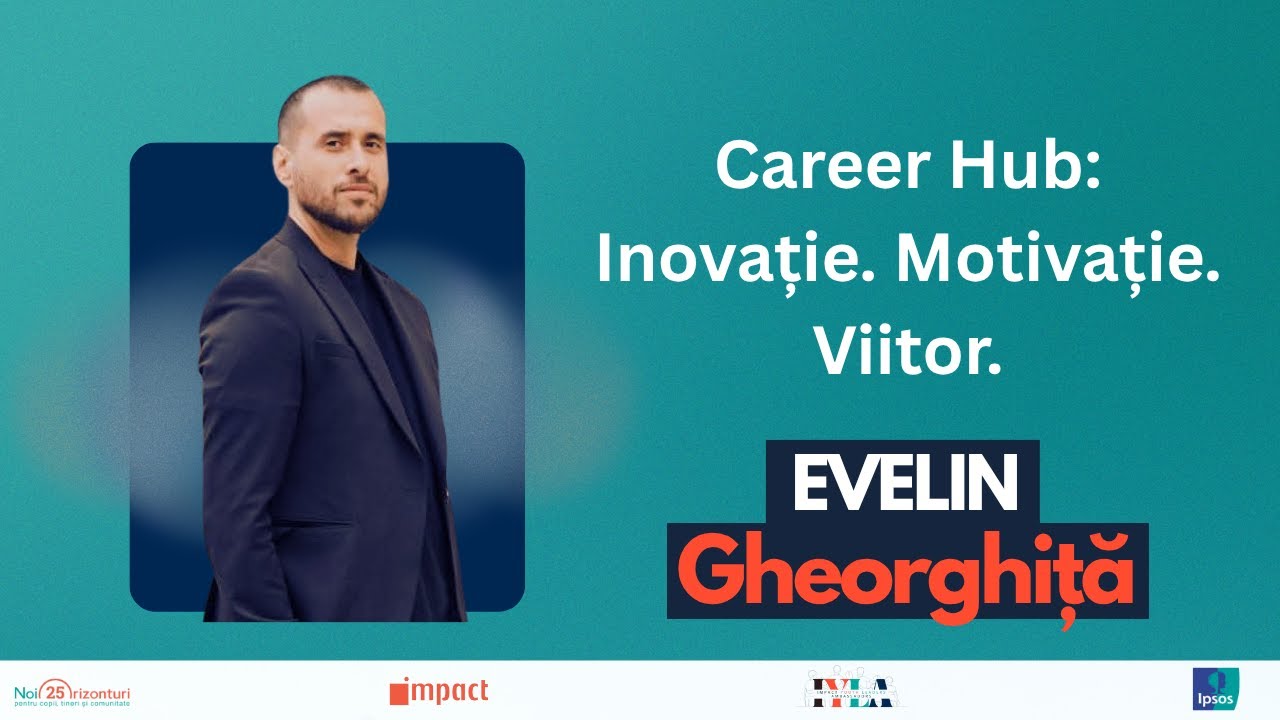 Career Hub: Inovație. Motivație. Viitor. | webinar by IYLA