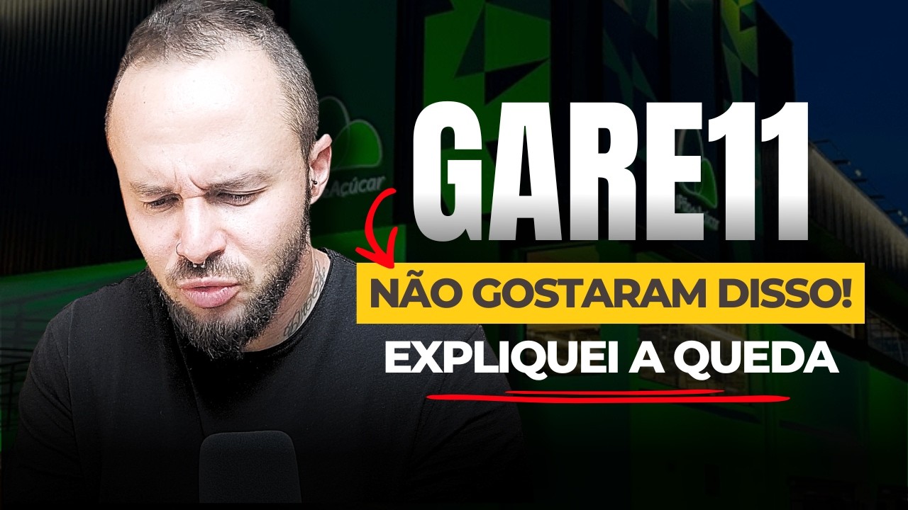 GARE11: O Que Está Acontecendo? 4 Motivos Que Fizeram As Cotas Desabarem