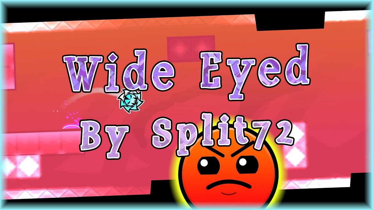 Wide Eyed (By Split72) [All Coins] | Geometry Dash 2.11