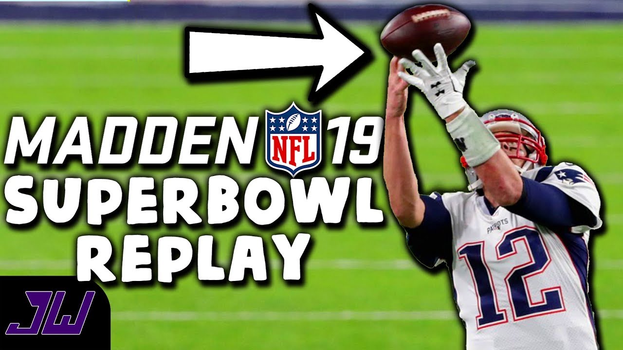 2018 SUPER BOWL REPLAY | Madden 19 Super Bowl