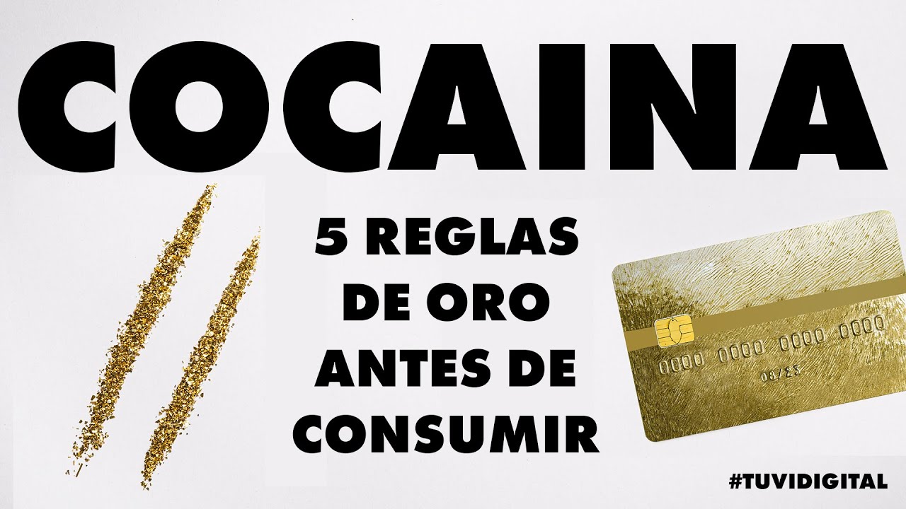 5 Reglas De Oro - Antes De Consumir Coca&iacute;na y Los Efectos De La Coca&iacute;na | #TUVIDIGITAL