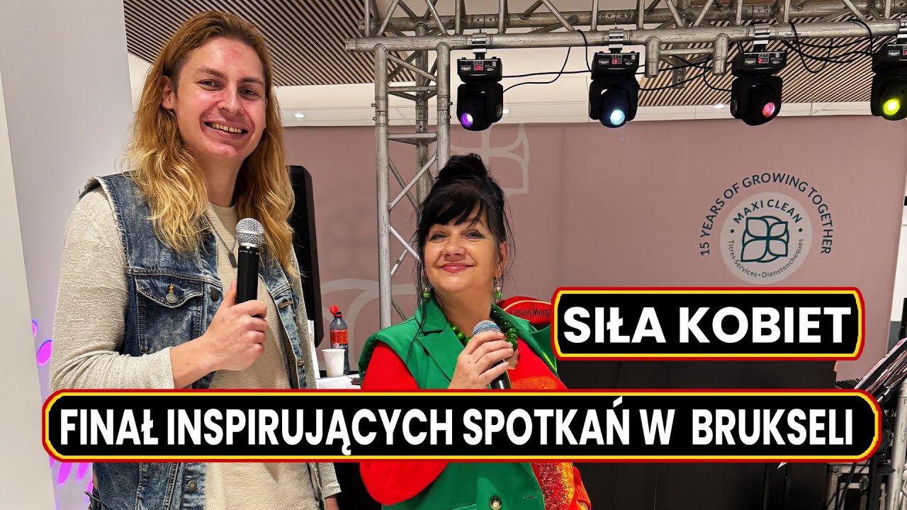 Siła Kobiet &ndash; Finał Inspirujących Spotkań w MaxiClean, Bruksela