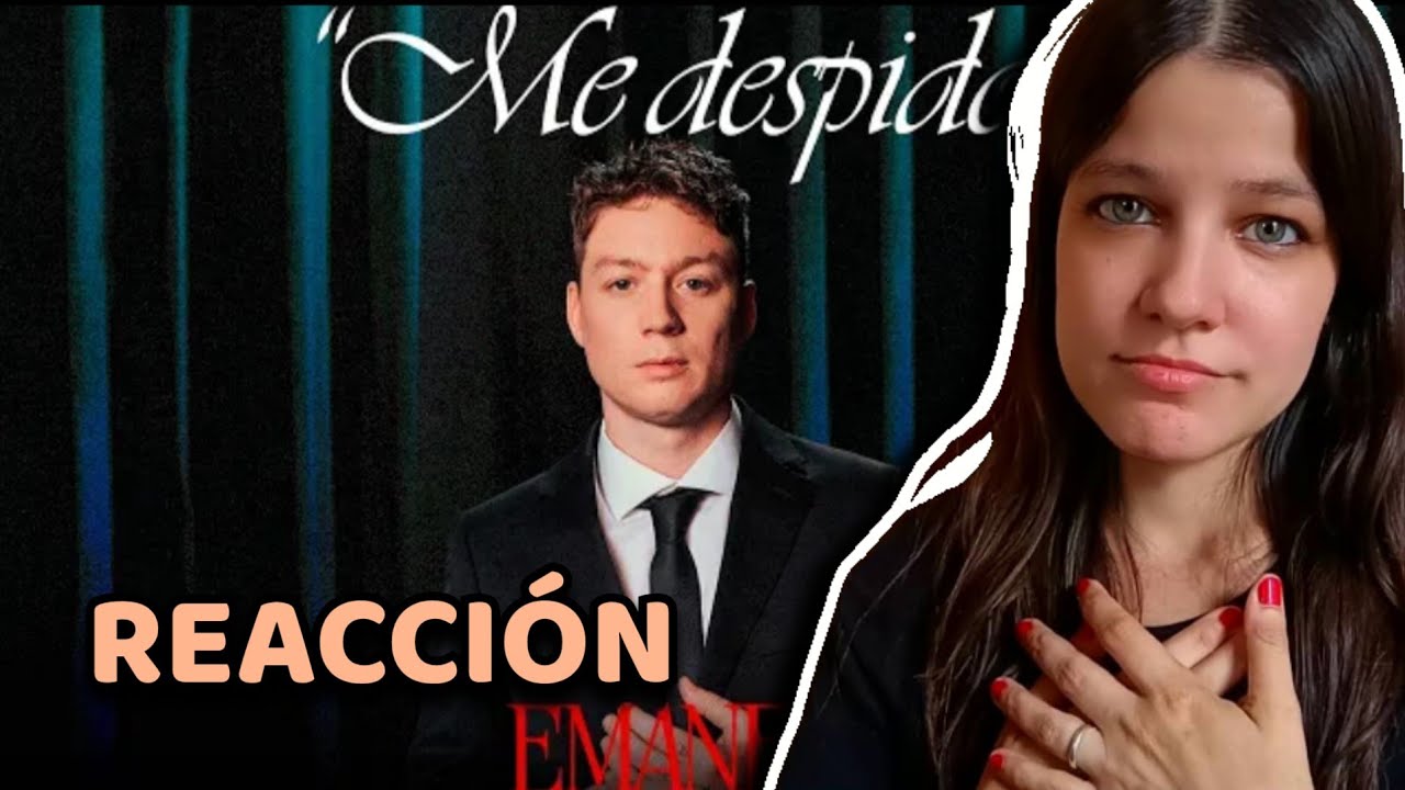 REACCIÓN @Emanero - Me despido | Natuchys