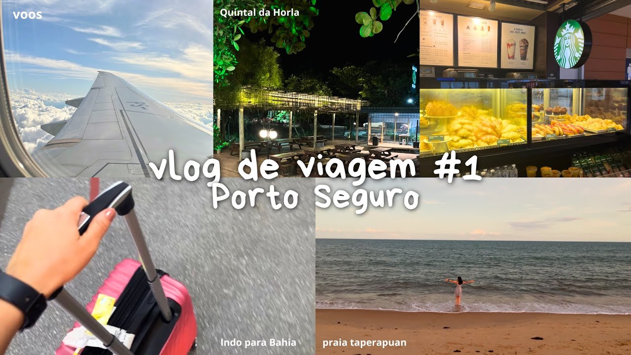 Vlog de Viagem para Porto Seguro #1 | Indo para Bahia | Praia Taperapuan, Hotel e Quintal da Horla