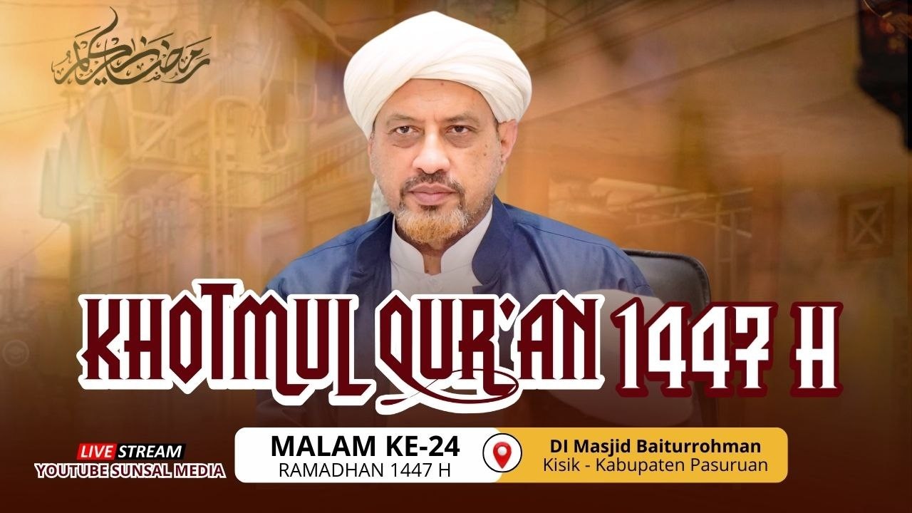🔴[LIVE] Khotmul Qur'an Malam Ke-24 Ramadhan 1447 H | Di Masjid Baiturrohman Kisik Pasuruan