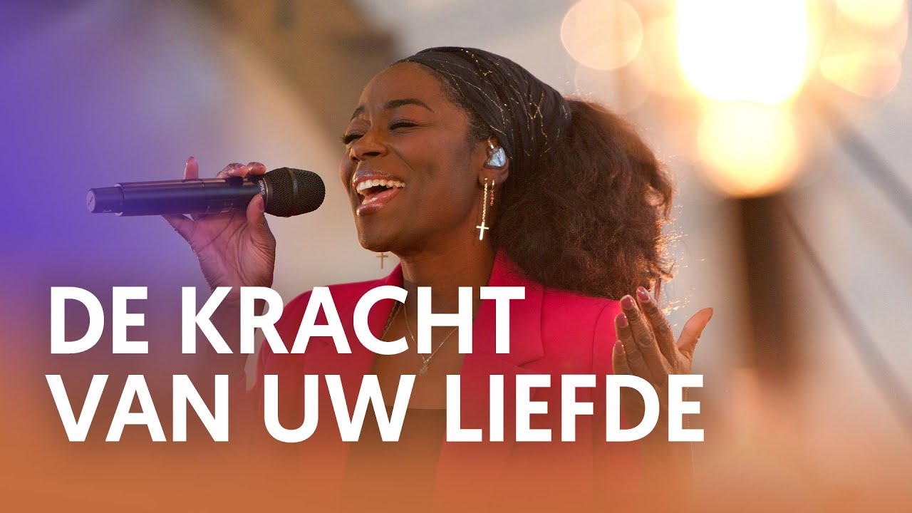 De kracht van uw liefde - Nederland Zingt