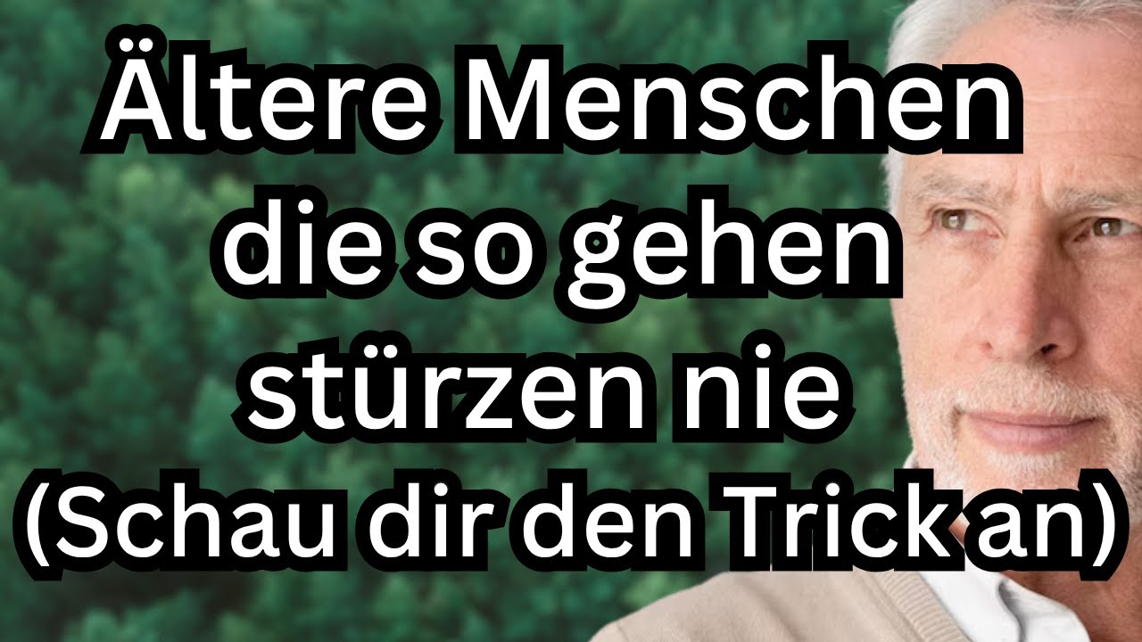 &Auml;ltere Menschen, die so gehen, st&uuml;rzen nie. 6 Geh-Tricks, die gef&auml;hrliche St&uuml;rze verhindern!