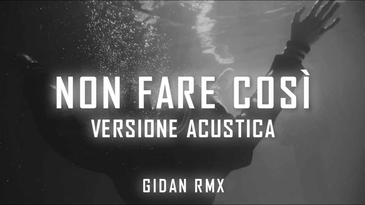 CAPO PLAZA - NON FARE COSÌ - ACOUSTIC REMIX @prod.gidan