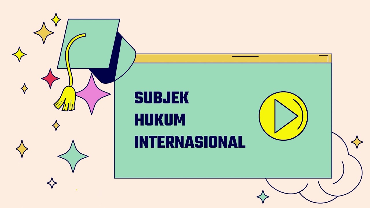 Kelas B - Subjek Hukum Internasional #IOTFHUNDIP2020