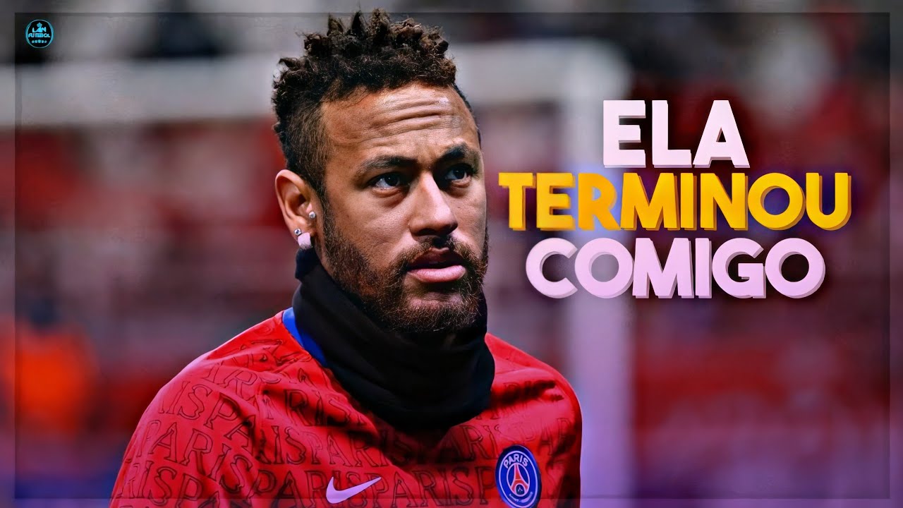 Neymar Jr - Ela Terminou Comigo (MC Niack e MC Duartt)