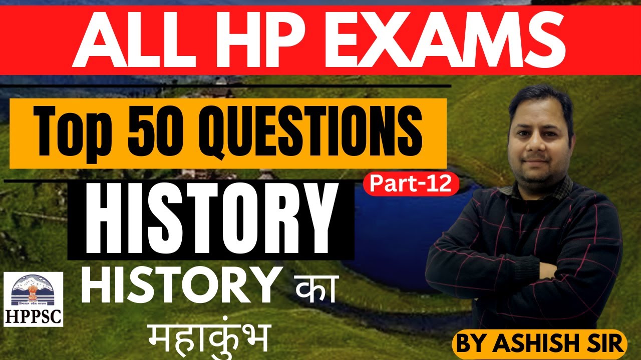 Top 50 Important Questions (Part-12) | For All HP Exams | History Questions | HP Studies
