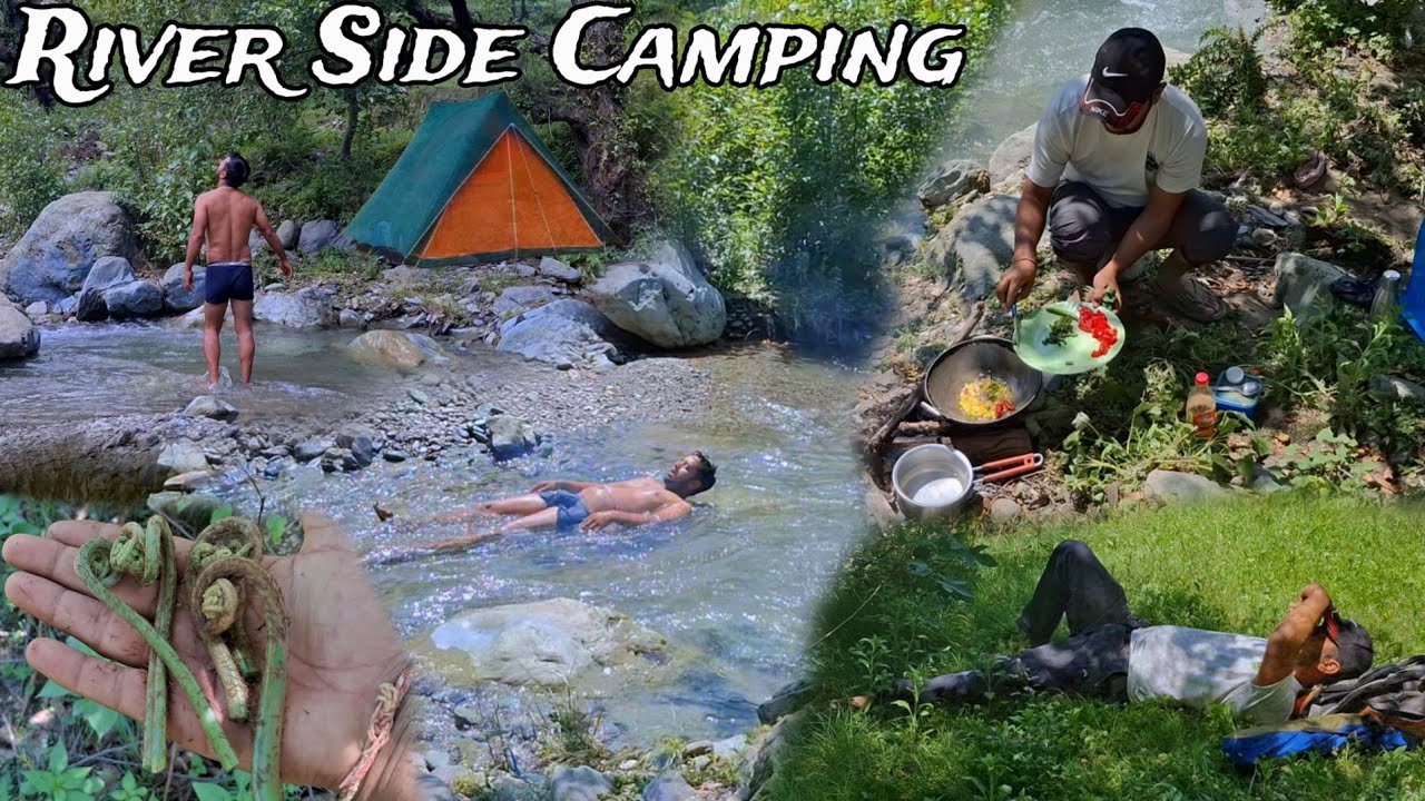 "Camping In Himachal Pradesh | River Side Cooking, Swimming & Hot Summer Adventure"