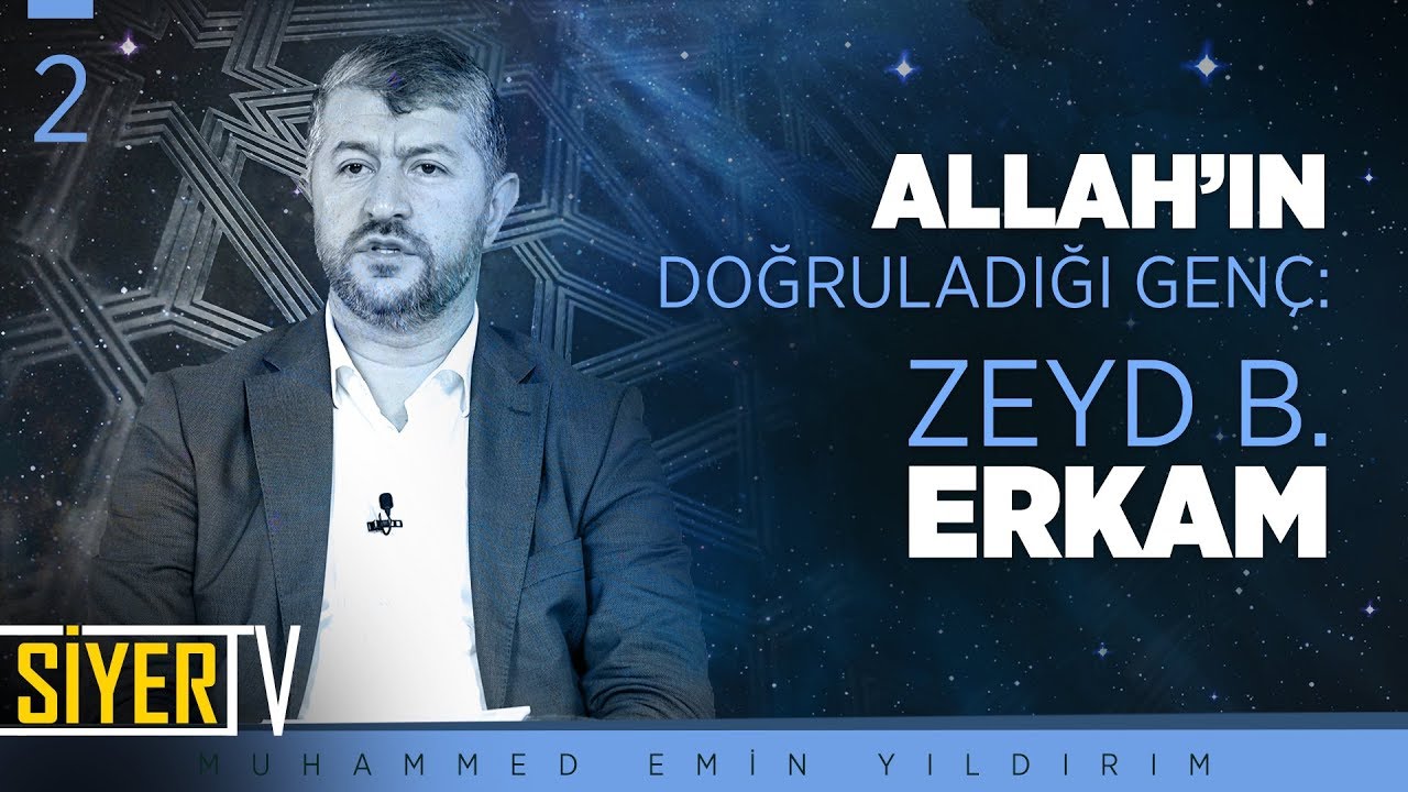 Allah'ın Doğruladığı Genç: Zeyd b. Erkam |  Muhammed Emin Yıldırım