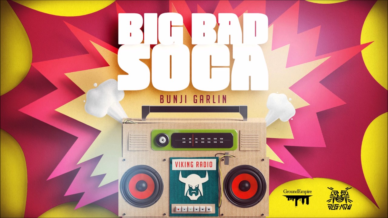 Bunji Garlin - Big Bad Soca 