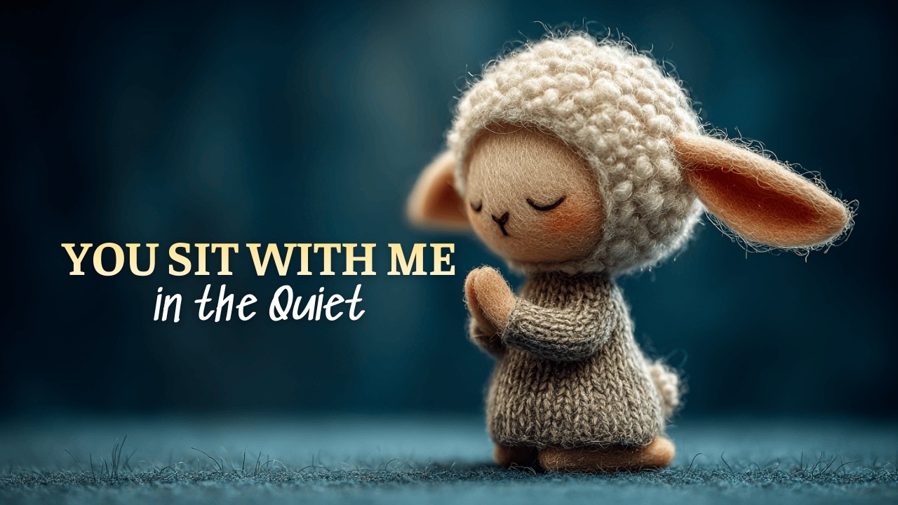 You Sit With Me in the Quiet | Quiet Christian Worship – Still Waters Worship