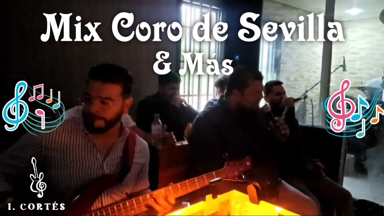 Coro de Villaverde - Mix: Coro de Sevilla & más