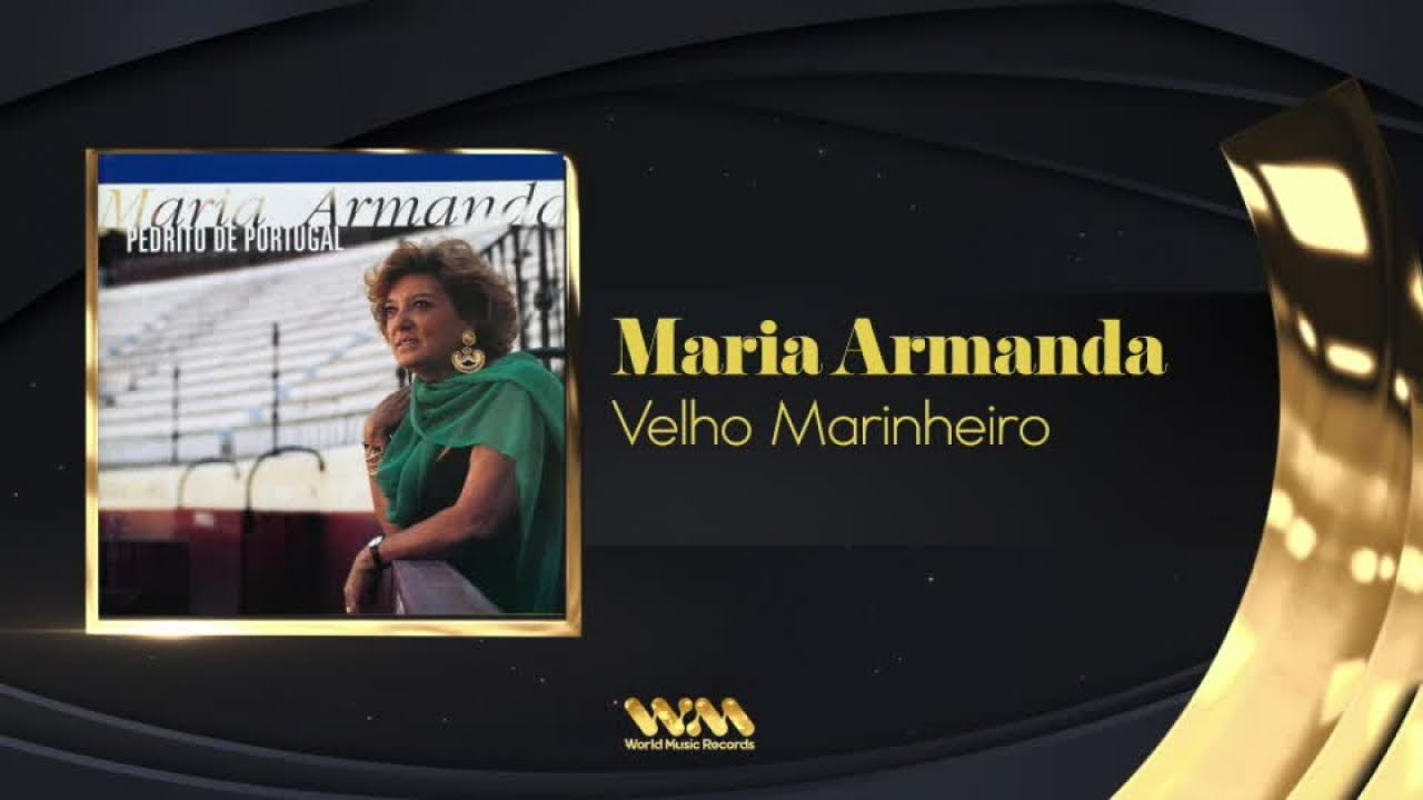 Maria Armanda - Velho Marinheiro