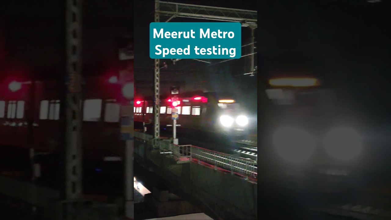 Meerut Metro train Speed testing 