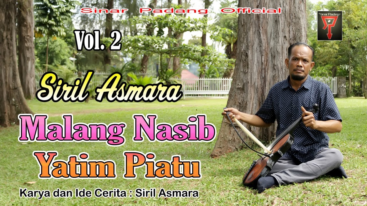 SIRIL ASMARA - MALANG NASIB YATIM PIATU VOL 2 - RABAB PESISIR SELATAN