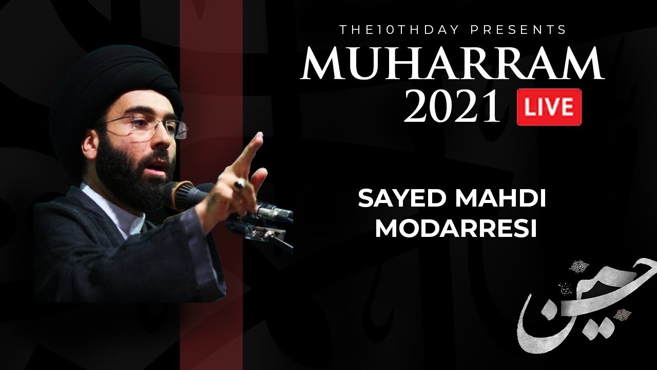 MAQTAL OF IMAM HUSSAIN (AS) - Sayed Mahdi Modarresi - The10thday.com Muharram 2021 English Majlis