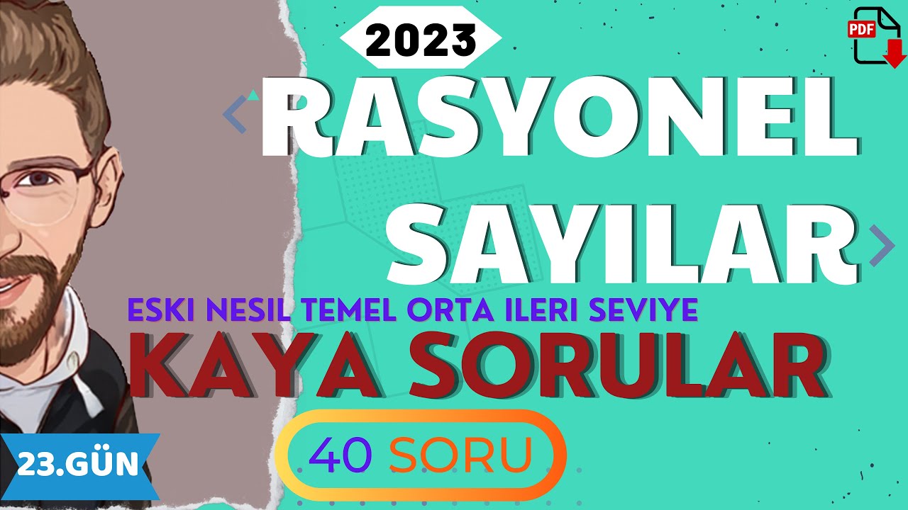 RASYONEL SAYILAR | Kaya Sorular | 23.GÜN | 80 Günde Devri TYT Matematik | RENKLİ ÜCRETSİZ PDF