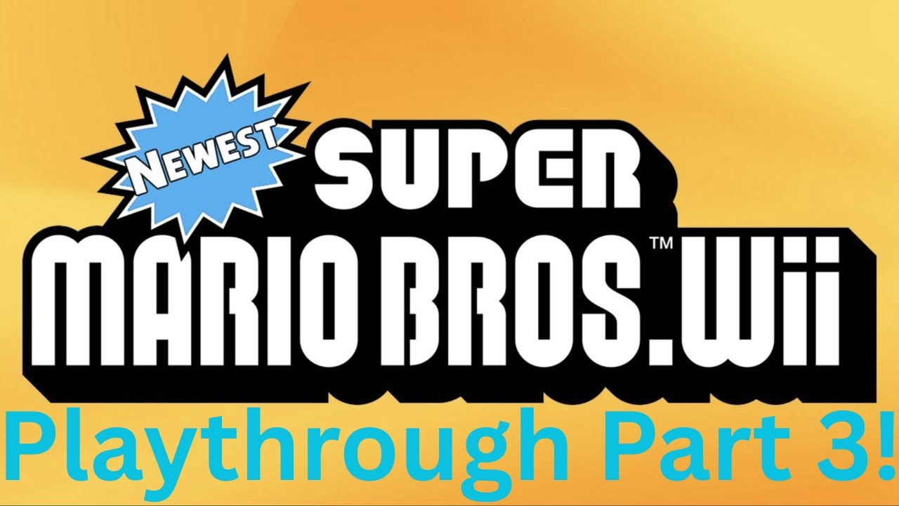 Newest Super Mario Bros. Wii Playthrough Part 3!