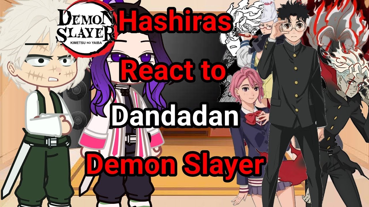 ||Hashiras react to Dandadan🔥😱||Demon Slayer x Dandadan//GC🇧🇷🇺🇲