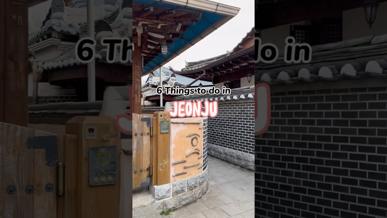 Here are TOP 6 Things to do in Jeonju 🤩🫶🏻 