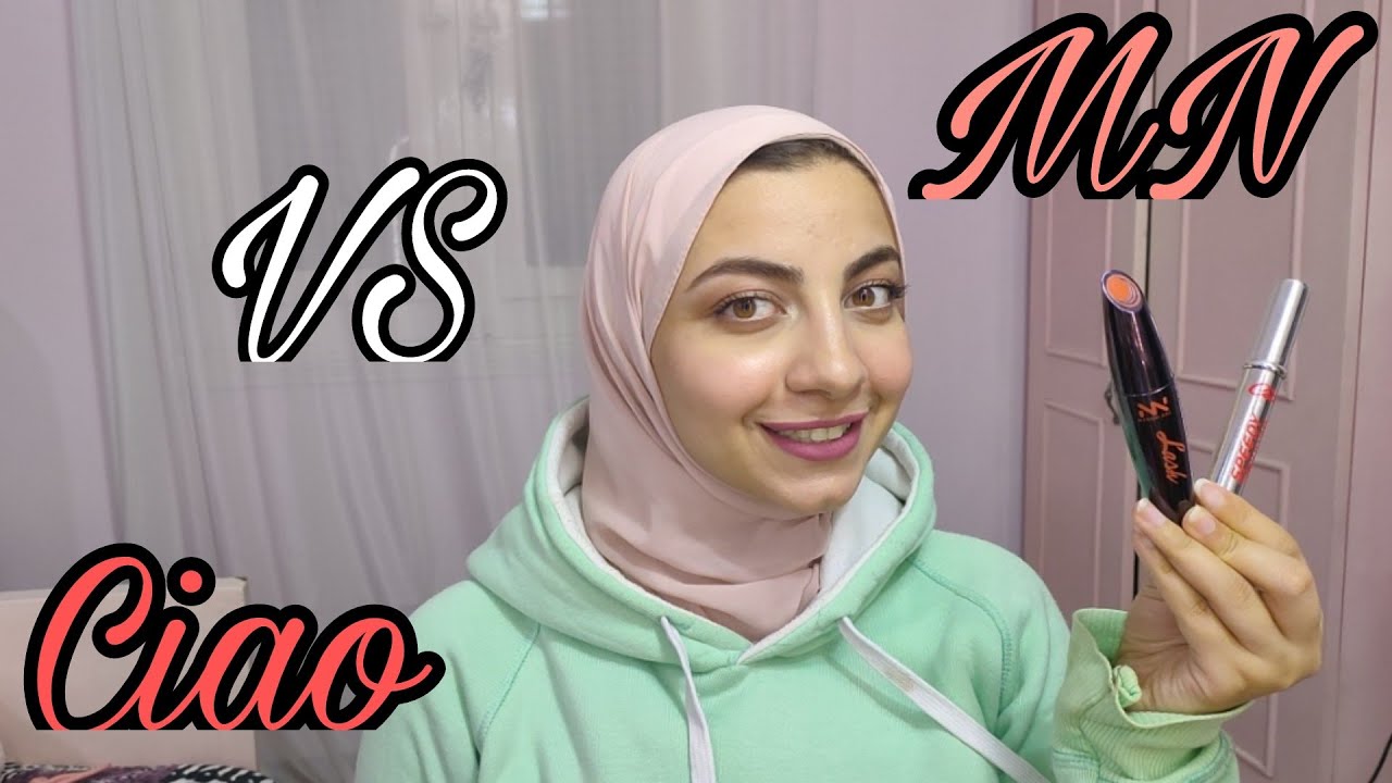 ريفيو و مقارنه ف كل حاجه بالأسعار بين مسكارا M. N و Ciao