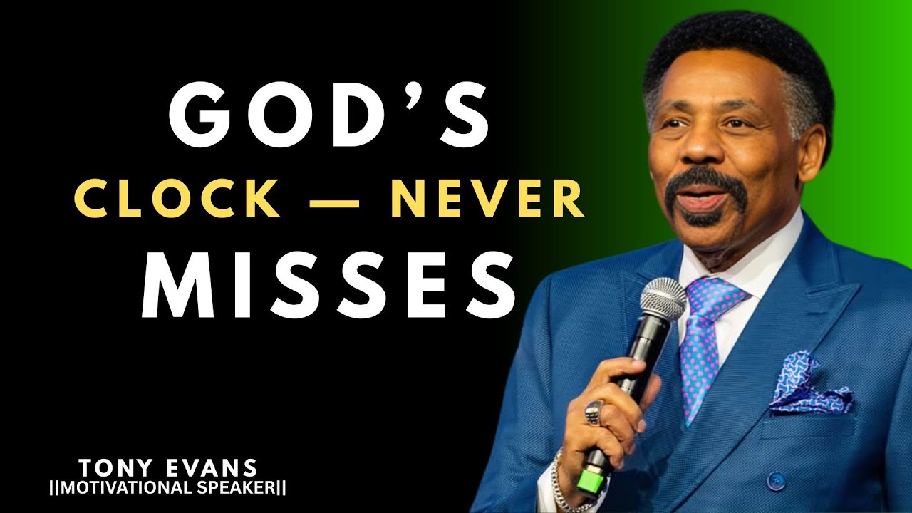 GOD’S CLOCK NEVER MISSES || TONY EVANS ||