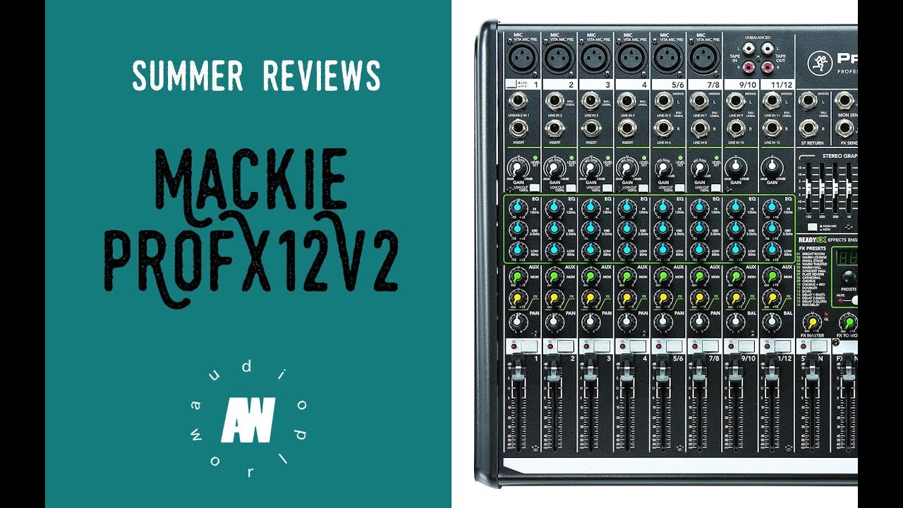 Mackie PROFX12V2 [Summer Reviews] AudioWorld