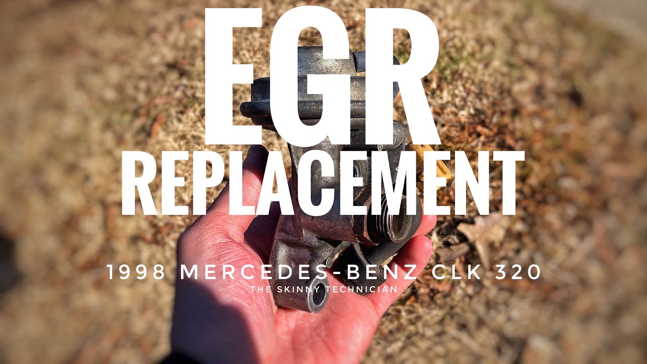 EGR Replacement  |  98 Mercedes-Benz CLK 320
