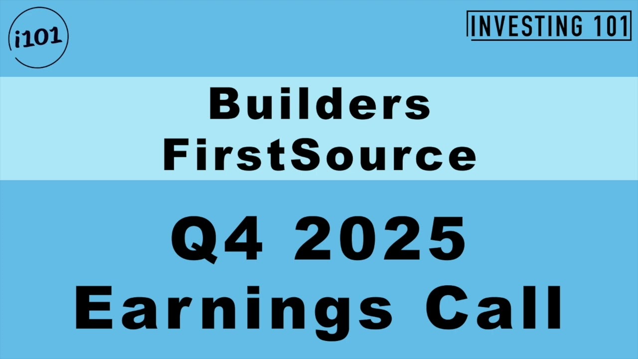 Builders FirstSource Q4 2025 Earnings Call