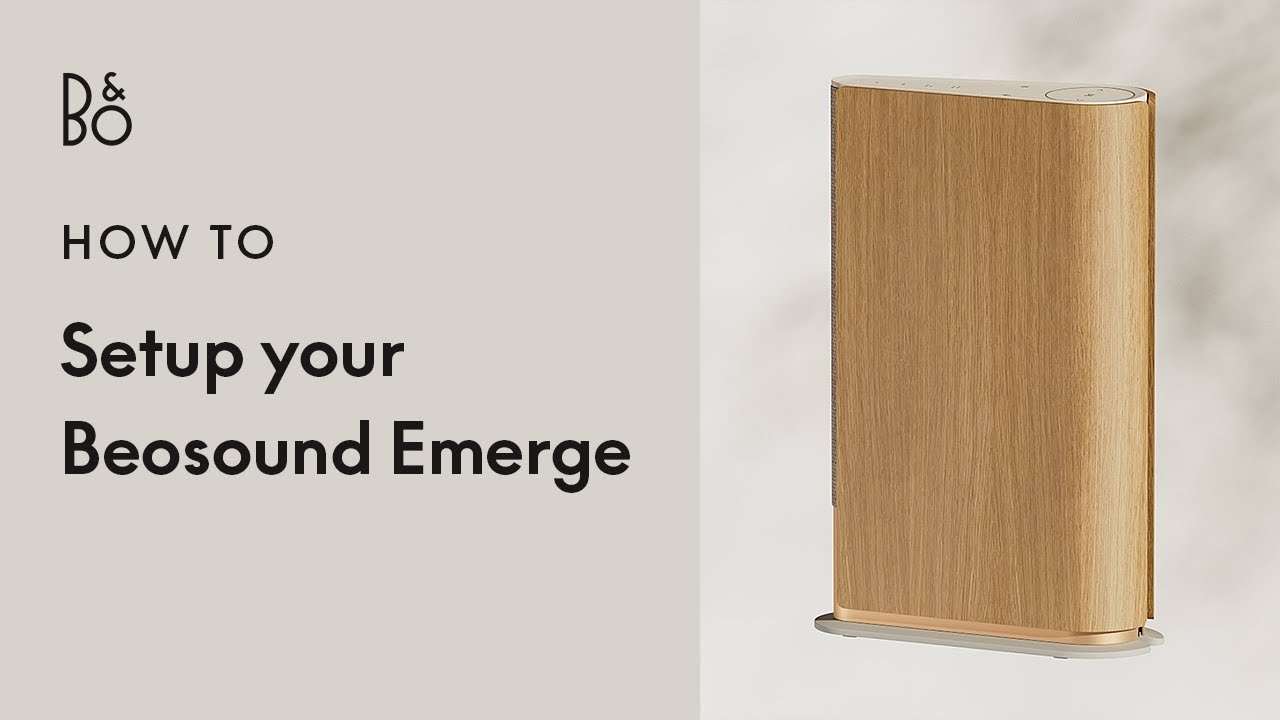 Beosound Emerge - How to Setup - Compact WiFi home speaker | Bang & Olufsen