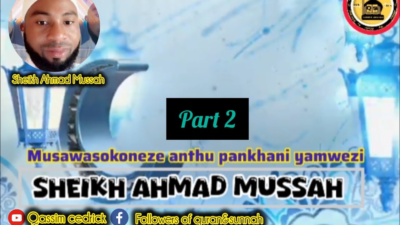 Part two Musawasokoneze anthu pankhani za mwezi ku Malawi sheikh Ahmad Mussah