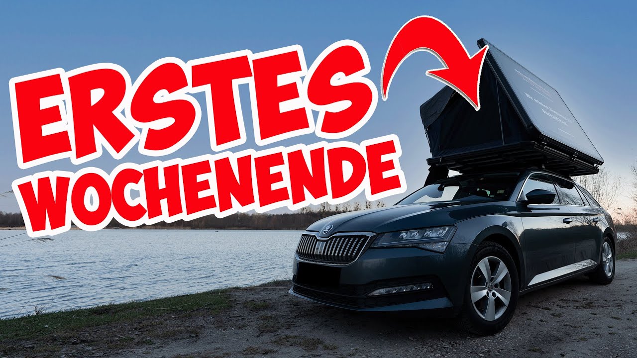 WIR BEKOMMEN EIN DACHZELT! SO WAR DAS ERSTE WOCHENENDE