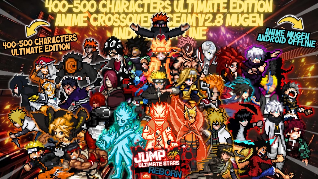 NEW‼️ ANIME CrossOver TCEAM V2.8 (500 Characters) Mugen Android OFFLINE 2026 - BvN Ultimate Edition🔥