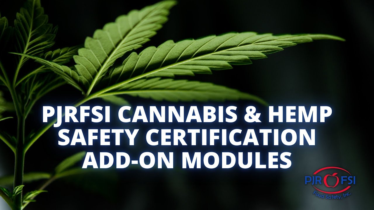 PJRFSI Cannabis & Hemp Safety Certification Add-on Modules