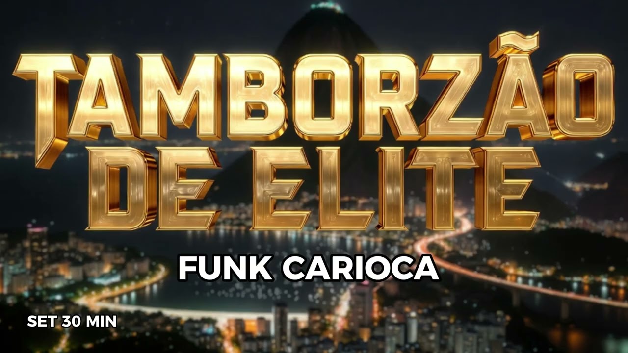TAMBORZÃO DE ELITE 🔊 | Funk Carioca Grave Forte (Set 30 Min)