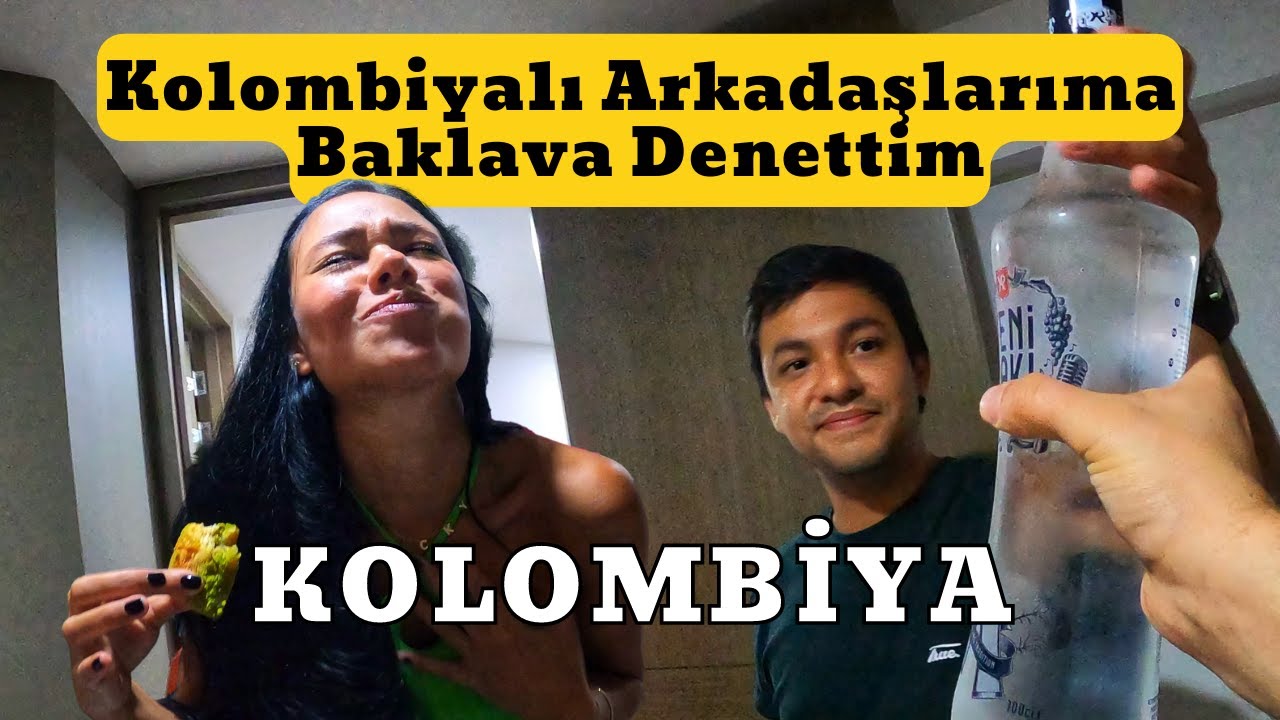 Kolombiyalı Arkadaşlarıma Baklava Denettim | Bucaramanga